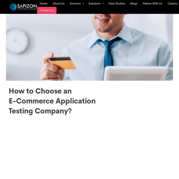 How to Choose an E-Commerce Application Testing Company?