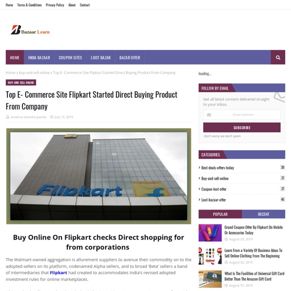 Top E- Commerce Site Flipkart Started Direct Buying Product From Company