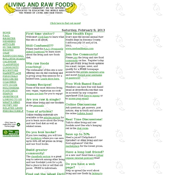 Living and Raw Foods: The largest community on the internet for living and raw food information