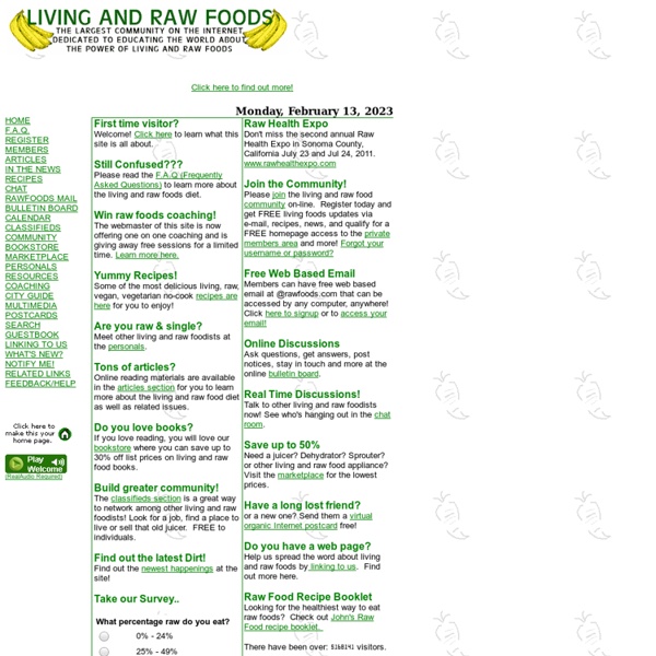 Living and Raw Foods: The largest community on the internet for living and raw food information