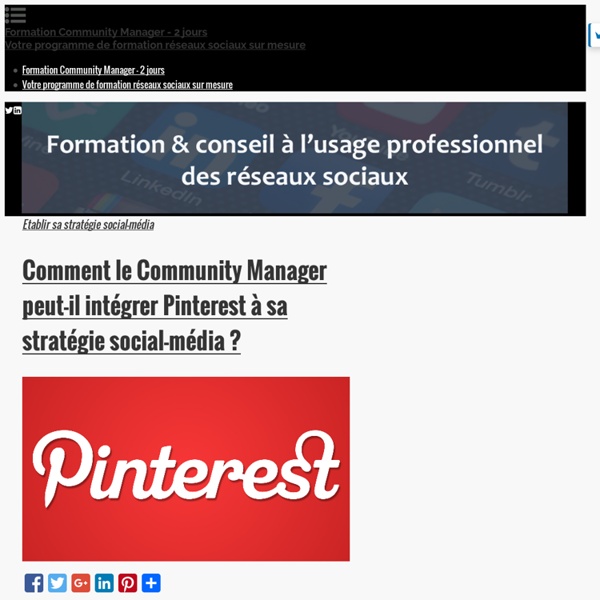 Comment le Community Manager peut-il intégrer Pinterest à sa stratégie social-média ?