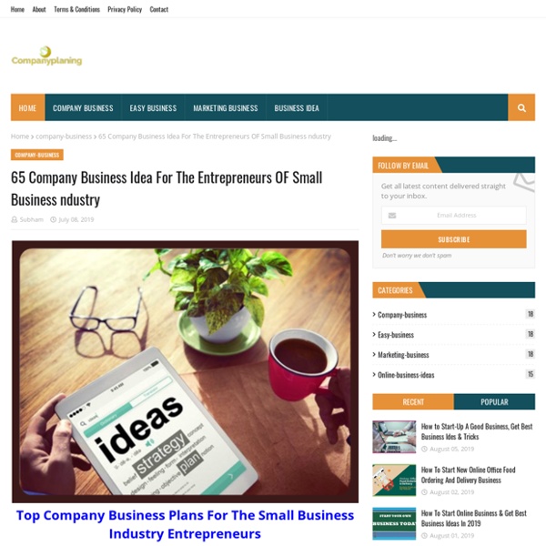 65 Company Business Idea For The Entrepreneurs OF Small Business ndustry