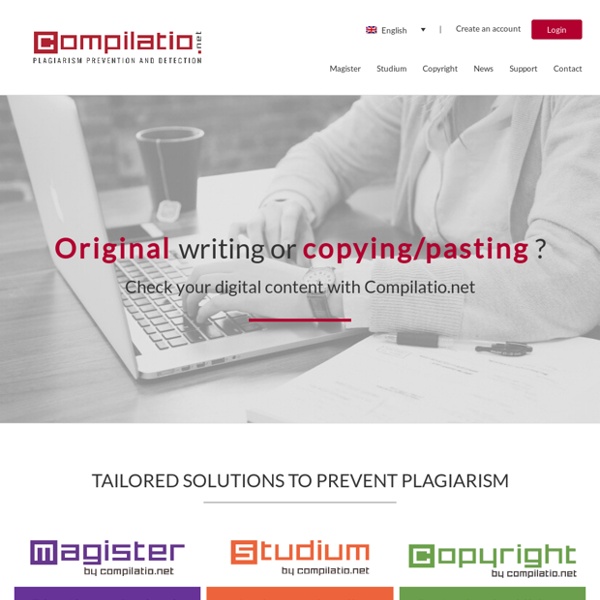 Compilatio.net: Prevent plagiarism in your institution! - Compilatio.net
