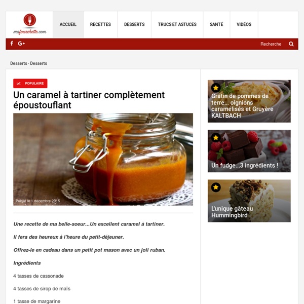 Un caramel à tartiner complètement époustouflant - Desserts - Ma Fourchette