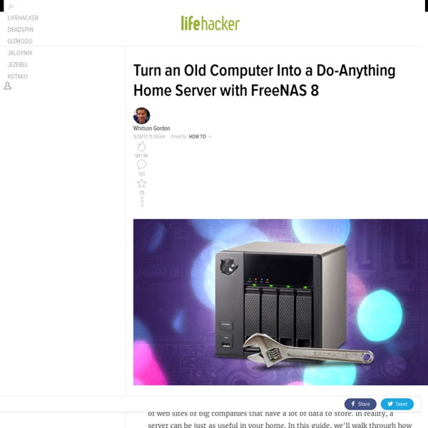 Turn an Old Computer Into a Do-Anything Home Server with FreeNAS 8