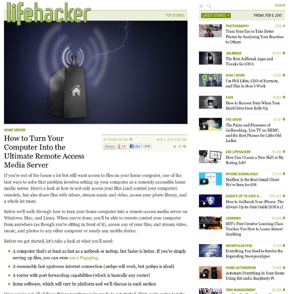 How to Turn Your Computer Into the Ultimate Remote Access Media Server