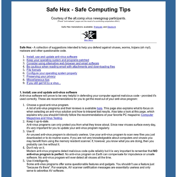 Safe Hex - safe computing tips to defend against viruses, worms, trojans, and other malware.