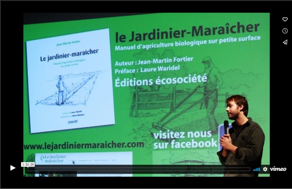 Conférence Jean-Martin Fortier, auteur du "Jardinier-Maraîcher", à Paris le 2 mars 2013