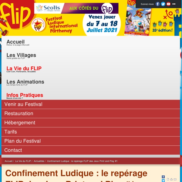 Pour vous aider à tenir le confinement, Le Festival Ludique International de Parthenay, le FLIP vous propose une large sélection de Print and Play (PnP), des jeux à télécharger et imprimer