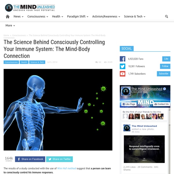 The Science Behind Consciously Controlling Your Immune System: The Mind-Body Connection