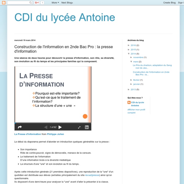 CDI du lycée Antoine: Construction de l'information en 2nde Bac Pro : la presse d'information