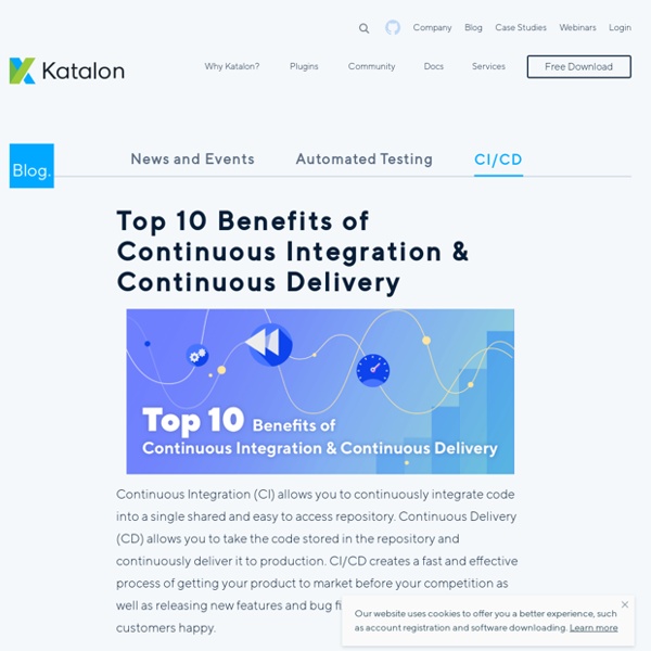 Top 10 Benefits of Continuous Integration & Continuous Delivery