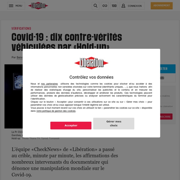 Libération (Check News) - Covid-19 : dix contre-vérités véhiculées par «Hold-up»