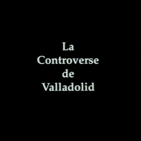 La Controverse de Valladolid (film de 1992) 1h27