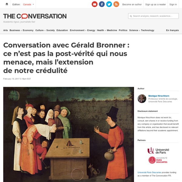 Conversation avec Gérald Bronner : ce n’est pas la post-vérité qui nous menace, mais l’extension de notre crédulité
