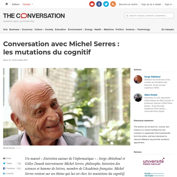 Conversation avec Michel Serres : les mutations du cognitif