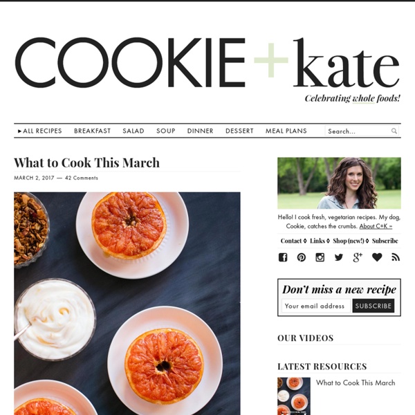 Cookie and Kate - Whole Foods and Vegetarian Recipe Blog