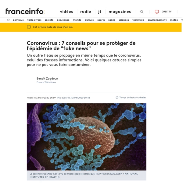 France TV Info - Coronavirus : 7 conseils pour se protéger de l'épidémie de "fake news"