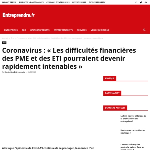 Coronavirus : « Les difficultés financières des PME et des ETI pourraient devenir rapidement intenables »