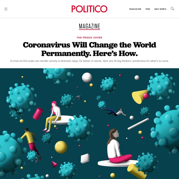 Coronavirus Will Change the World Permanently. Here’s How.