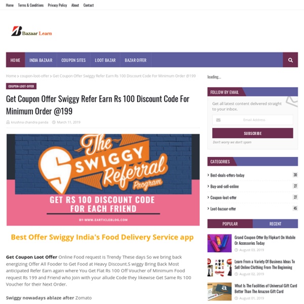 Get Coupon Offer Swiggy Refer Earn Rs 100 Discount Code For Minimum Order @199
