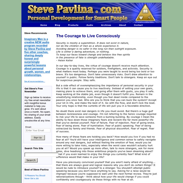 The Courage to Live Consciously by Steve Pavlina