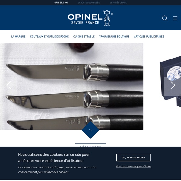 Couteaux Opinel, couteaux de poche, couteaux de cuisine, couteaux pliants