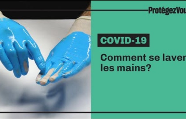 GESTES BARRIERES : "Comment se laver les mains?" - Gouvernement du Québec
