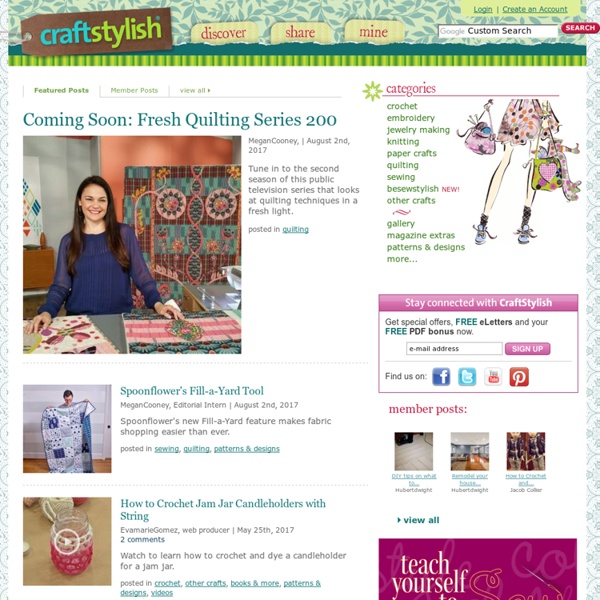 CraftStylish - Sewing, Knitting, Crochet, Quilting, Paper Crafts, Embroidery, Jewelry Making and more