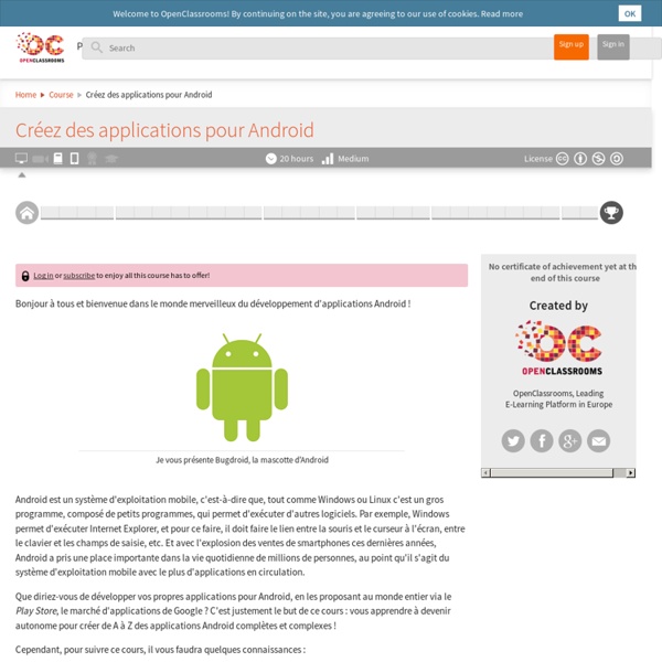 Http://fr.openclassrooms.com/informatique/cours/creez-des-applications-pour-android