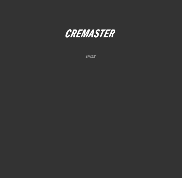 THE CREMASTER CYCLE - by Matthew Barney