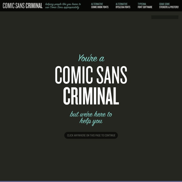 Comic Sans Criminal - There's help available for people like you!