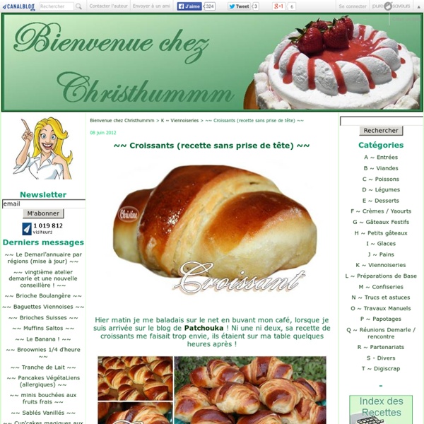 ~~ Croissants (recette sans prise de tête) ~~ - Bienvenue chez Christhummm