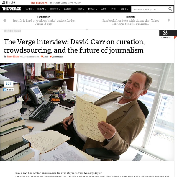 The Verge interview: David Carr on curation, crowdsourcing, and the future of journalism