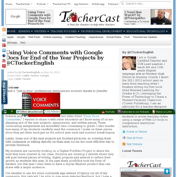 Using Voice Comments with Google Docs for End of the Year Projects by @CTuckerEnglish