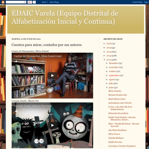 EDAIC Varela (Equipo Distrital de Alfabetización Inicial y Continua): Cuentos para mirar, contados por sus autores