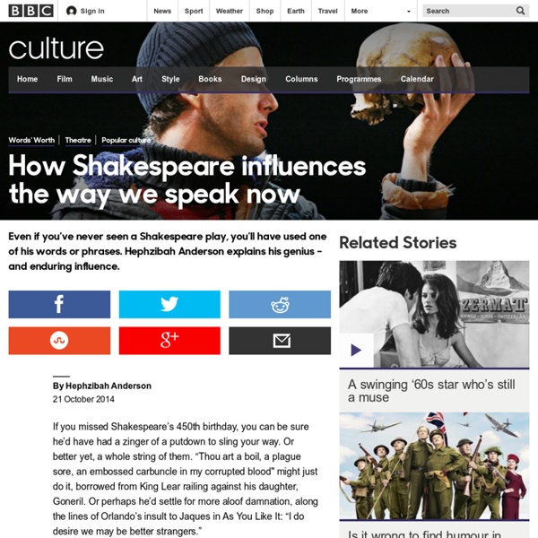 Culture - How Shakespeare influences the way we speak now
