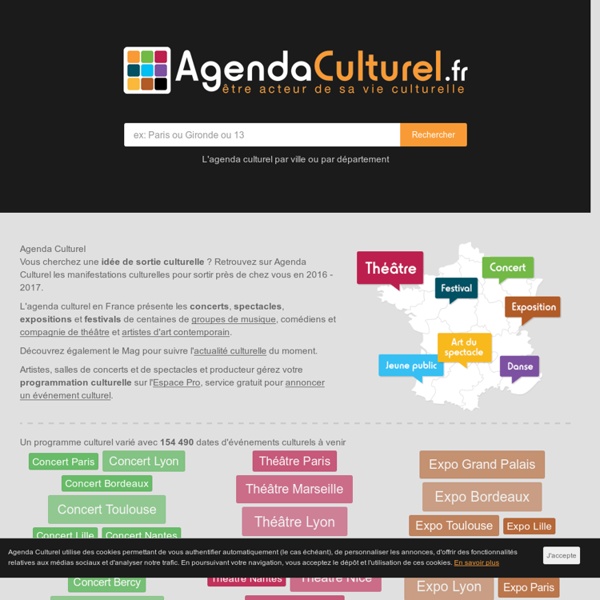 Agenda Culturel : Concert, Théâtre, Festival, Expo