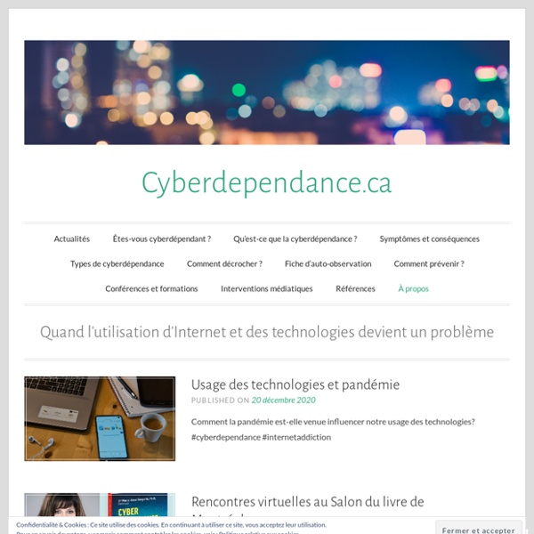 Cyberdependance.ca – Quand l'utilisation d'Internet et des technolologies devient un problème