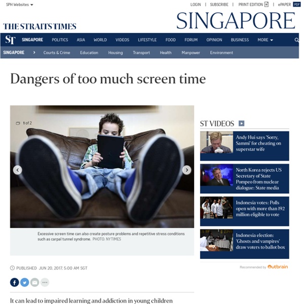 Dangers of too much screen time, Singapore News
