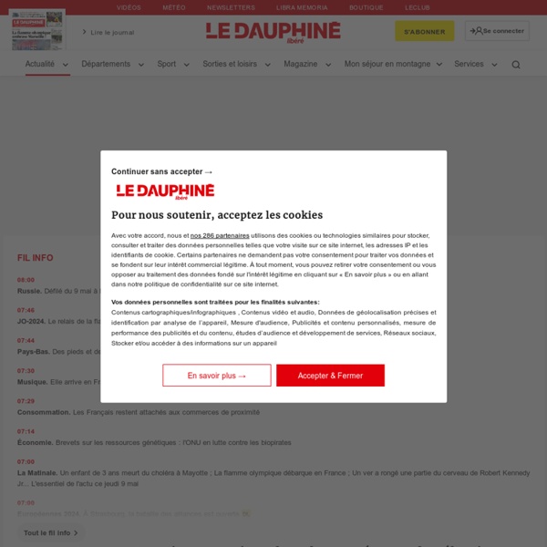 Le Dauphiné Libéré - L'actualité en Rhône Alpes, Isère, Haute-Savoie, Savoie, Vaucluse, Drôme, Ardèche et Hautes-Alpes