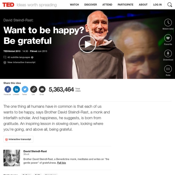 David Steindl-Rast: Want to be happy? Be grateful