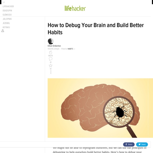 How to Debug Your Brain and Build Better Habits