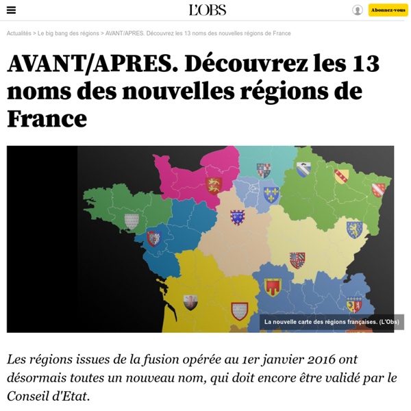 AVANT/APRES. Découvrez les 13 noms des nouvelles régions de France - 2 juillet 2016