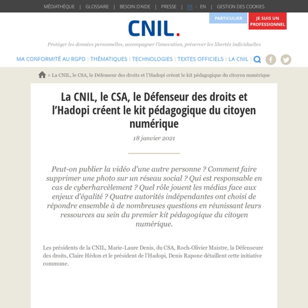 La CNIL, le CSA, le Défenseur des droits et l’Hadopi créent le kit pédagogique du citoyen numérique