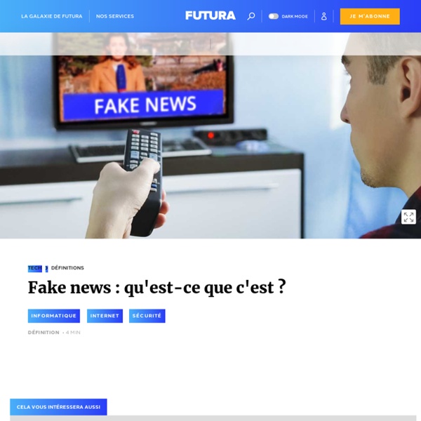 Fake news - Fausse information - Information trompeuse