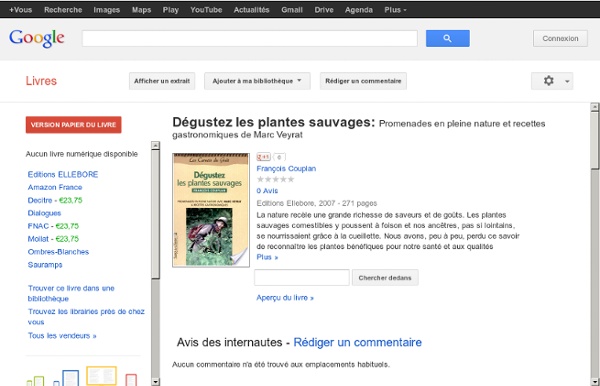 Dégustez les plantes sauvages: Promenades en pleine nature et recettes ... - François Couplan