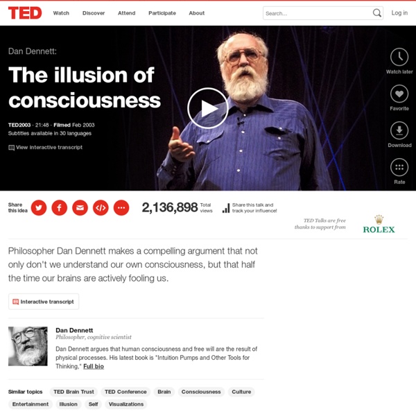 Dan Dennett: The illusion of consciousness