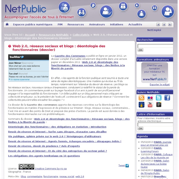 Web 2.0, réseaux sociaux et blogs : déontologie des fonctionnaires (dossier)