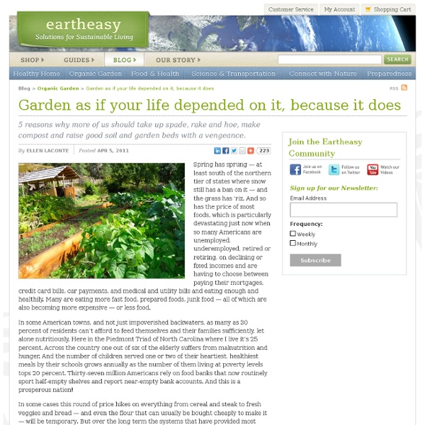 Garden as if your life depended on it, because it does